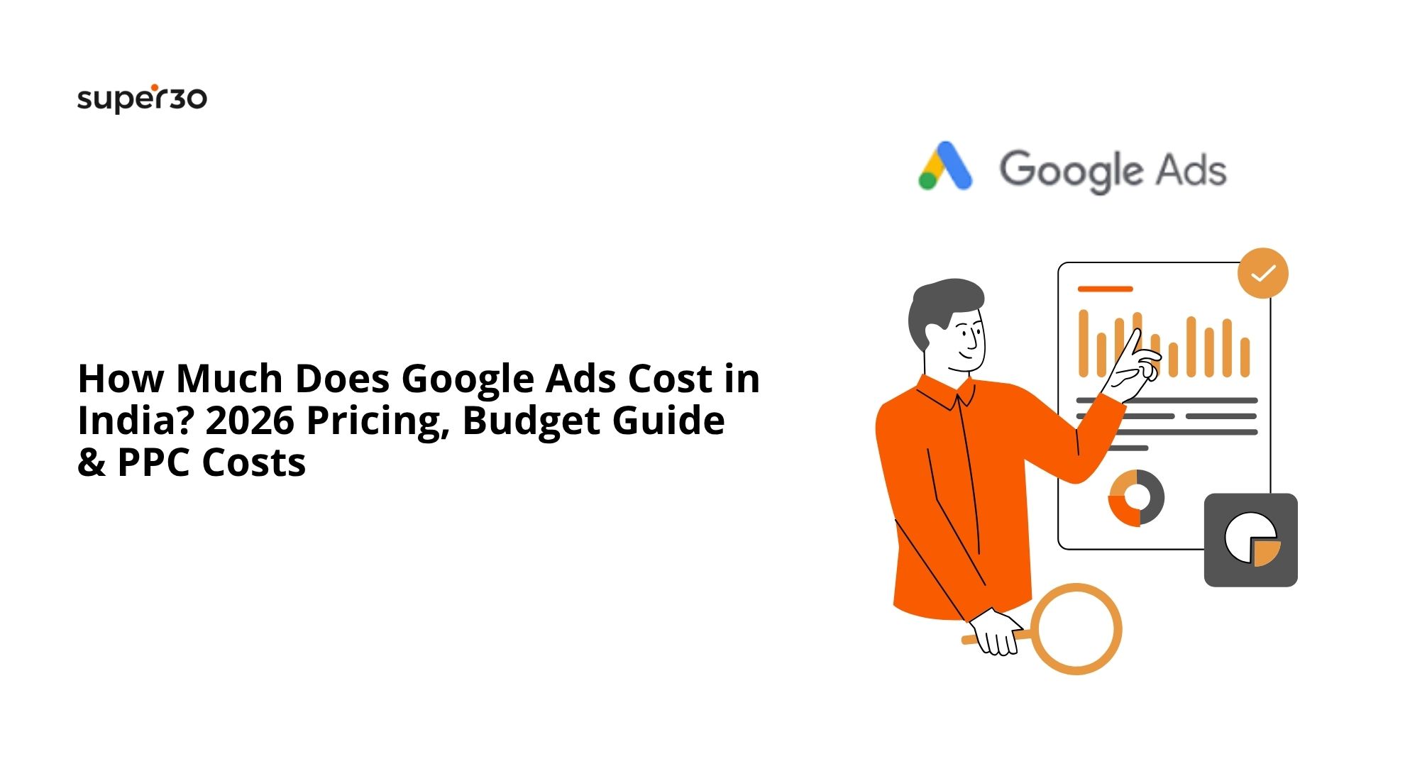 How Much Does Google Ads Cost in India? 2026 Pricing, Budget Guide & PPC Costs