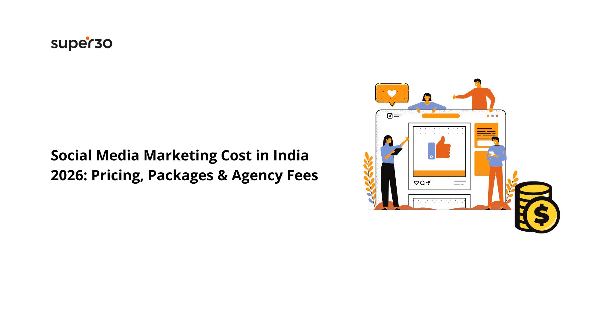 Social Media Marketing Cost in India 2026: Pricing, Packages & Agency Fees